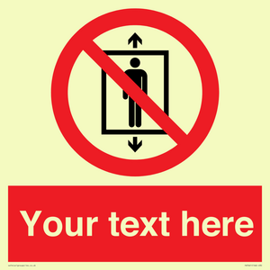 Custom prohibition Do not use this lift for people